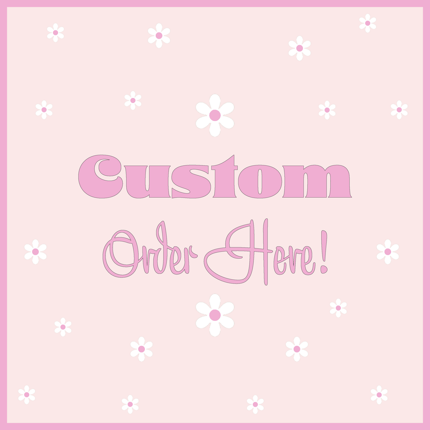 CUSTOM